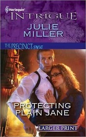 Protecting Plain Jane (Precinct: SWAT, Bk 2) (Precinct, Bk 13) (Harlequin Intrigue, No 1266) (Larger Print)