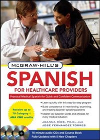 McGraw-Hill's Spanish for Healthcare Providers, Second Edition (McGraw-Hill's Spanish for Healthcare Providers (W/CDs))
