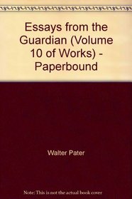 Essays from the Guardian (Volume 10 of Works) - Paperbound