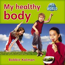 My Healthy Body (My World: Level D)