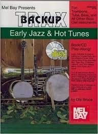 Mel Bay Presents Backup Trax: Early Jazz & Hot Tunes for Clarinet Tenor Sax And All Other Instruments (With CD)