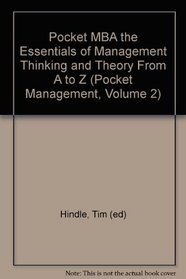 Pocket MBA the Essentials of Management Thinking and Theory From A to Z (Pocket Management, Volume 2)