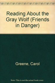 Reading About the Gray Wolf (Friends in Danger)