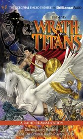 Wrath of the Titans: A Radio Dramatization (Colonial Radio Theatre on the Air)