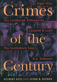 Crimes of the Century: From Leopold and Loeb to O.J. Simpson