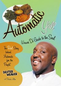 Automatic Y'All: Weaver D's Guide to the Soul