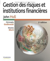 Gestion des risques et institutions financires (French Edition)