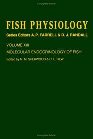 Molecular Endocrinology of Fish, Volume 13: Volume 13: Molecular Endocrinology of Fish (Fish Physiology)