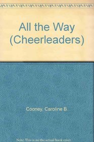 All the Way (Cheerleaders, No 5)
