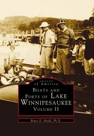 BOATS & PORTS LAKE WINNIPESAUKEE Vol II (NH) (Images of America