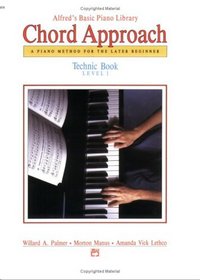 Alfred's Basic Piano, Chord Approach Technic Book 1 (Alfred's Basic Piano Library)