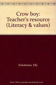 Crow boy: Teacher's resource (Literacy & values)