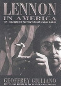 Lennon in America: 1971-1980 - Based in Part on the Lost Lennon Diaries