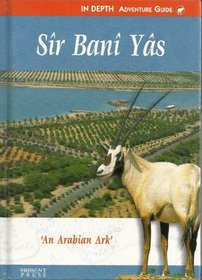 Sir Bani Yas: An Arabian Ark (In depth guides)