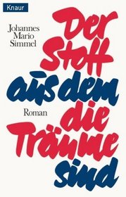 Der Stoff Aus Dem Die Traume Sind (German Edition)