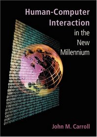 Human-Computer Interaction in the New Millennium (ACM Press)