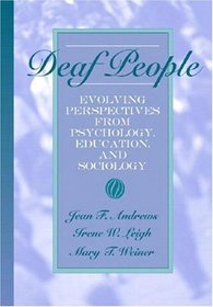 Deaf People: Evolving Perspectives from Psychology, Education and Sociology