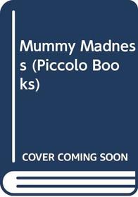 Mummy Madness (Piccolo Books)
