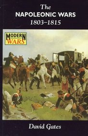 The Napoleonic Wars 1803-1815 (Modern Wars Series)