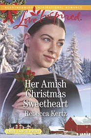 Her Amish Christmas Sweetheart (Women of Lancaster County, Bk 2) (Love Inspired, No 1106) (True Large Print)