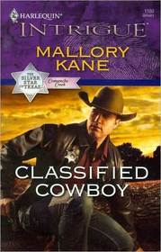 Classified Cowboy (Silver Star of Texas: Comanche Creek, Bk 1) (Harlequin Intrigue, No 1180)