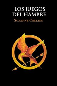 Los Juegos Del Hambre / The Hunger Games (Spanish Edition)