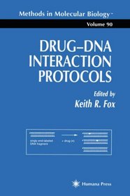 Drug-Dna Interaction Protocols (Methods in Molecular Biology) (Methods in Molecular Biology)