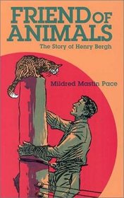 Friend of Animals: The Story of Henry Bergh