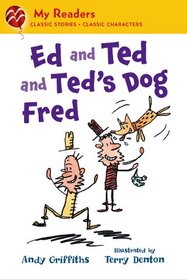 Ed and Ted and Ted's Dog Fred  (My Readers Level 2)