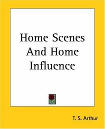 Home Scenes And Home Influence