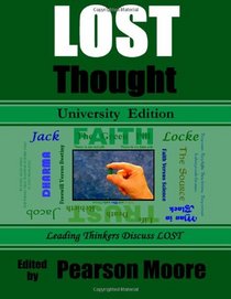 LOST Thought University Edition: Leading Thinkers Discuss Lost