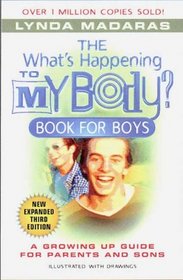 What's Happening to My Body? Book for Boys: The New Growing-Up Guide for Parents and Sons, Third Edition