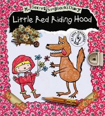 Little Red Riding Hood (My Secret Scrapbook Diary)
