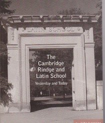 Cambridge Rindge and Latin school: Yesterday and today