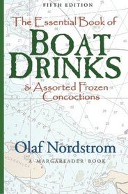 The Essential Book Of Boat Drinks: & Assorted Frozen Concoctions