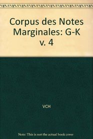 Corpus des Notes Marginales: G-K v. 4
