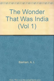 The Wonder That Was India (Vol 1)