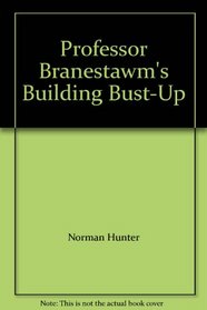 Professor Branestawm's Building Bust-Up