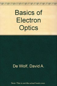 Basics of Electron Optics