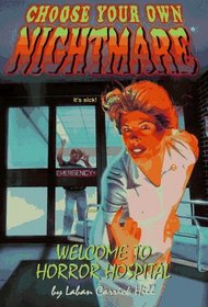 WELCOME TO HORROR HOSPITAL (CYON #16) (Choose Your Own Nightmare(R))