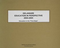 Delaware Education In Perspective 2004-2005