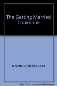 The Getting Married Cookbook