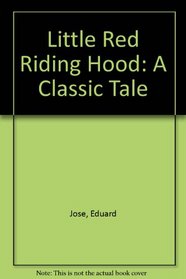 Little Red Riding Hood: A Classic Tale