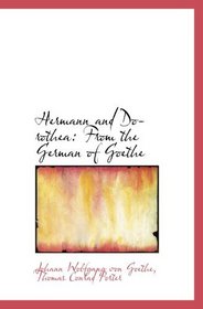 Hermann and Dorothea: From the German of Goethe