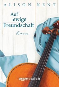 Auf ewige Freundschaft (German Edition)