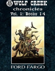Wolf Creek Chronicles: Vol. 1 (Volume 1)