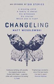 Changeling (Six Stories, Bk 3)