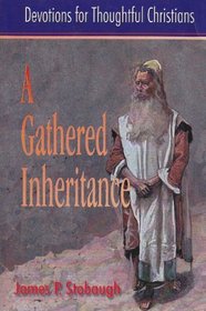 A Gathered Inheritance: Devotions for Thoughtful Christians