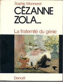 Cézanne zola (la fraternite du génie)