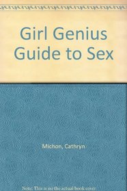 Girl Genius Guide to Sex
